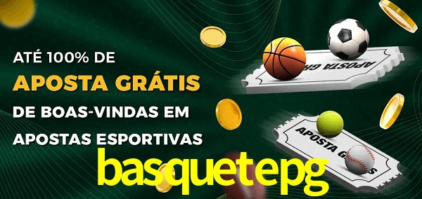 basquetepg Ate 100% de Aposta Gratis